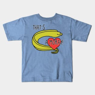 That's a Moray! Kids T-Shirt